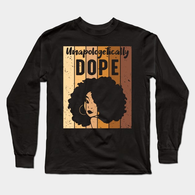 Unapologetically Dope Black Woman Long Sleeve T-Shirt by UrbanLifeApparel